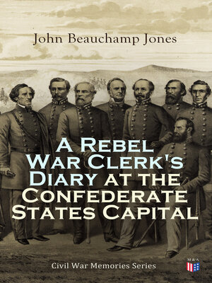 cover image of A Rebel War Clerk's Diary at the Confederate States Capital